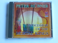 Peter Hübner - Procession of the Mortal Kings