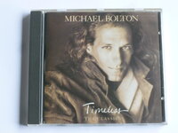 Michael Bolton - Timeless / The Classics