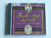 Zulks zingt dat volk  / Pieter Heykoop