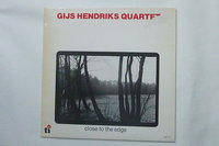 Gijs Hendriks Quartet - Close to the Edge (LP)