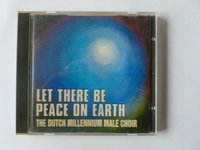 The Dutch Millennium Male Choir - Let there be peace on Earth