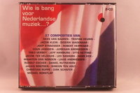 Wie is bang voor Nederlandse Muziek...? (2 CD)