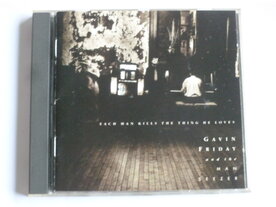 Gavin Friday - Each man kills the thing he loves