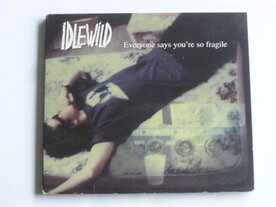 Idlewild - Everyone says you're so fragile (CD Single)