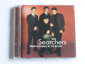 The Searchers - When you walk in the Room