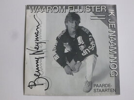 Benny Neyman - Waarom fluister ik je naam nog (vinyl single)