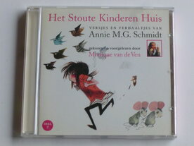 Het Stoute Kinderen Huis - Annie M.G. Schmidt / Monique van de Ven